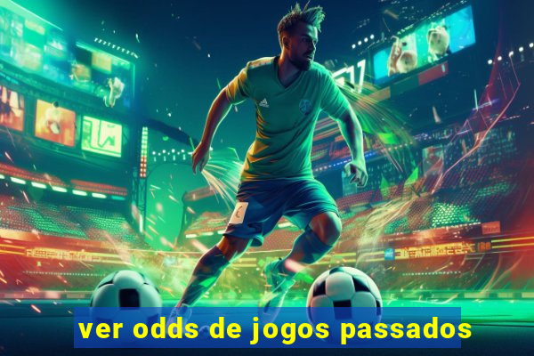 ver odds de jogos passados